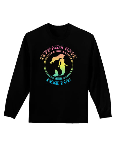 Mermaids Have More Fun - Beachy Colors Adult Long Sleeve Dark T-Shirt-TooLoud-Black-Small-Davson Sales