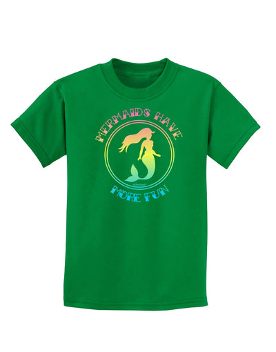 Mermaids Have More Fun - Beachy Colors Childrens Dark T-Shirt-Childrens T-Shirt-TooLoud-Kelly-Green-X-Small-Davson Sales