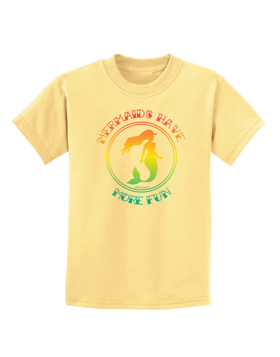 Mermaids Have More Fun - Beachy Colors Childrens T-Shirt-Childrens T-Shirt-TooLoud-Daffodil-Yellow-X-Small-Davson Sales