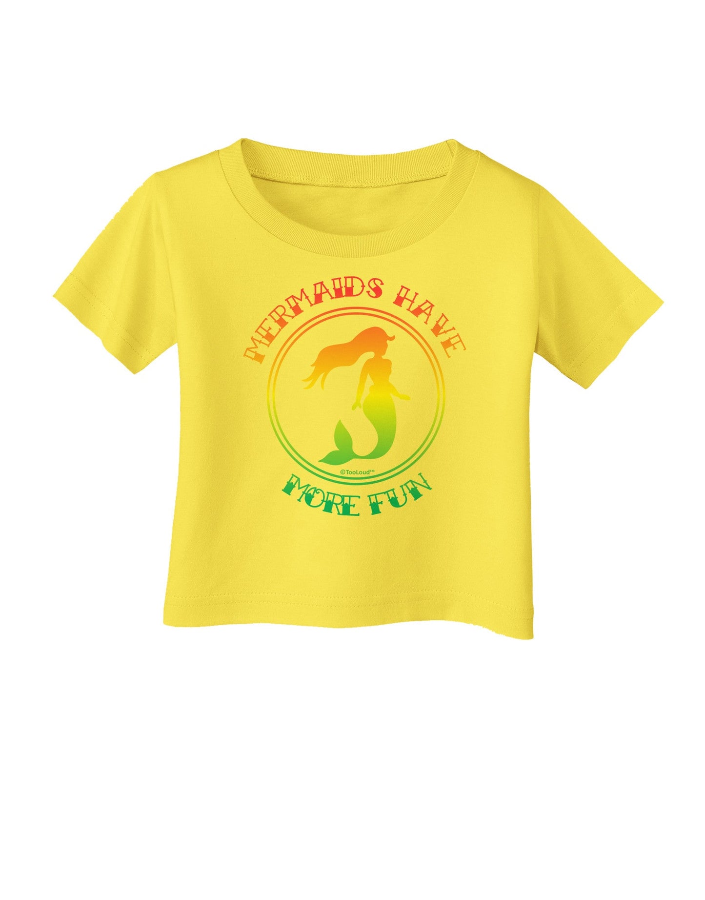 Mermaids Have More Fun - Beachy Colors Infant T-Shirt-Infant T-Shirt-TooLoud-Yellow-06-Months-Davson Sales