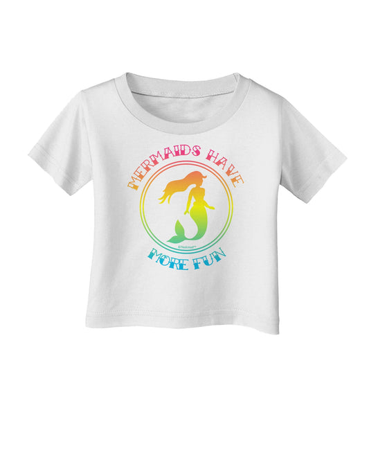 Mermaids Have More Fun - Beachy Colors Infant T-Shirt-Infant T-Shirt-TooLoud-White-06-Months-Davson Sales