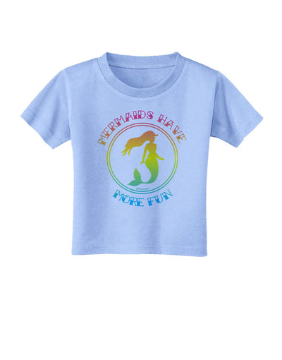 Mermaids Have More Fun - Beachy Colors Toddler T-Shirt-Toddler T-Shirt-TooLoud-Aquatic-Blue-2T-Davson Sales