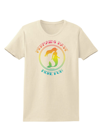 Mermaids Have More Fun - Beachy Colors Womens T-Shirt-Womens T-Shirt-TooLoud-Natural-X-Small-Davson Sales