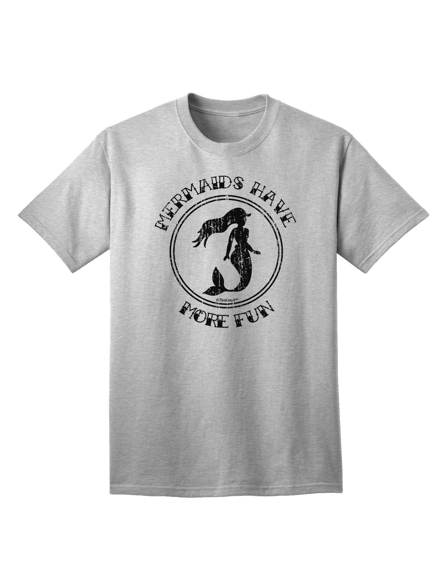 Mermaids Have More Fun - Distressed Adult T-Shirt-Mens T-Shirt-TooLoud-AshGray-Small-Davson Sales