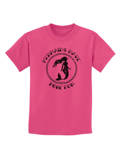 Mermaids Have More Fun - Distressed Childrens T-Shirt-Childrens T-Shirt-TooLoud-Sangria-X-Small-Davson Sales