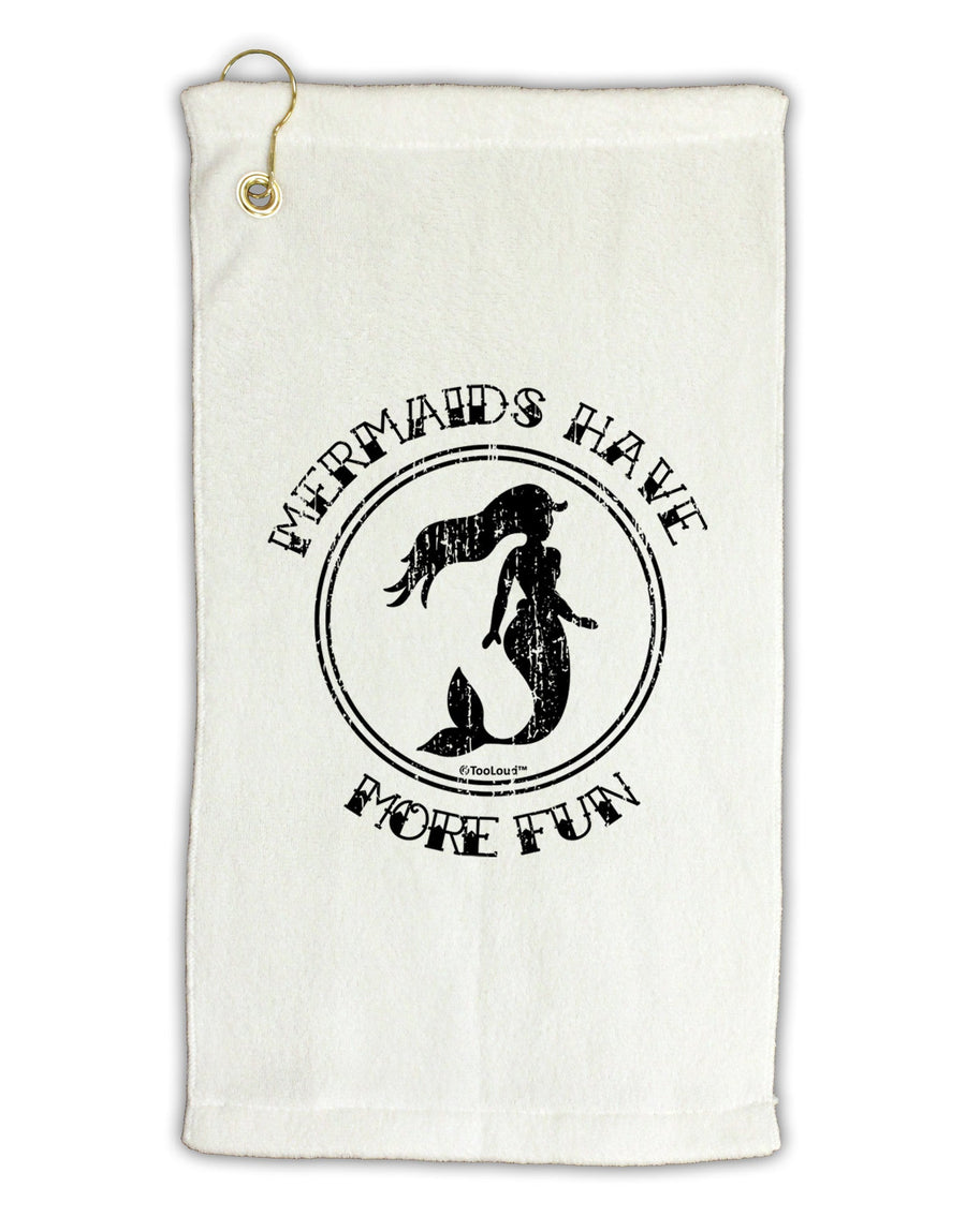 Mermaids Have More Fun - Distressed Micro Terry Gromet Golf Towel 16 x 25 inch-Golf Towel-TooLoud-White-Davson Sales