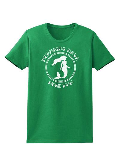 Mermaids Have More Fun Womens Dark T-Shirt-TooLoud-Kelly-Green-X-Small-Davson Sales