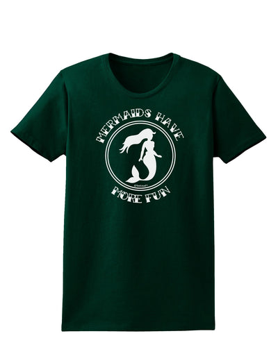 Mermaids Have More Fun Womens Dark T-Shirt-TooLoud-Forest-Green-Small-Davson Sales