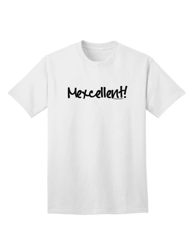 Mexcellent - Cinco De Mayo Adult T-Shirt-unisex t-shirt-TooLoud-White-Small-Davson Sales