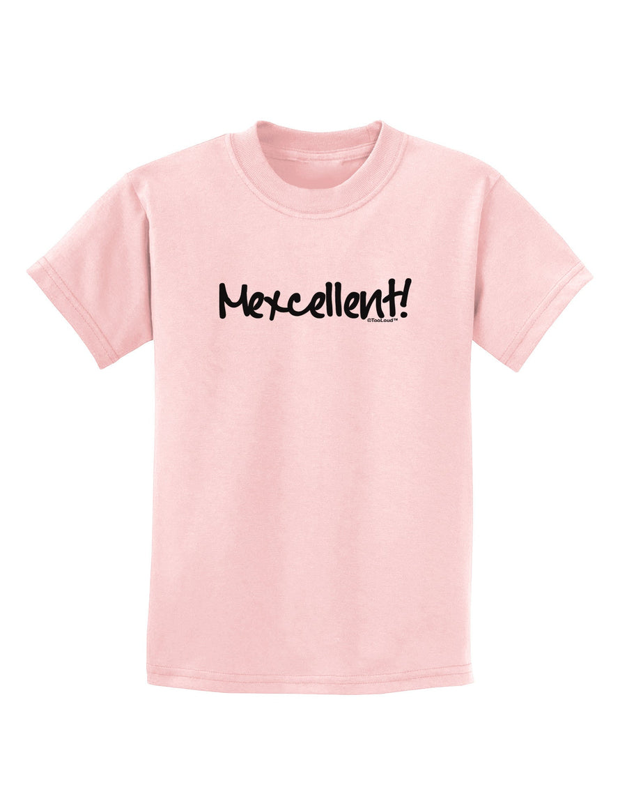 Mexcellent - Cinco De Mayo Childrens T-Shirt-Childrens T-Shirt-TooLoud-White-X-Small-Davson Sales