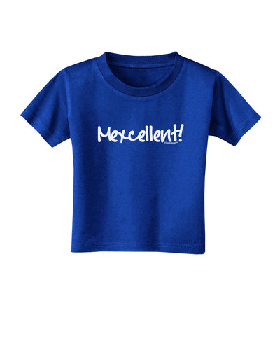 Mexcellent - Cinco De Mayo Toddler T-Shirt Dark-Toddler T-Shirt-TooLoud-Royal-Blue-2T-Davson Sales