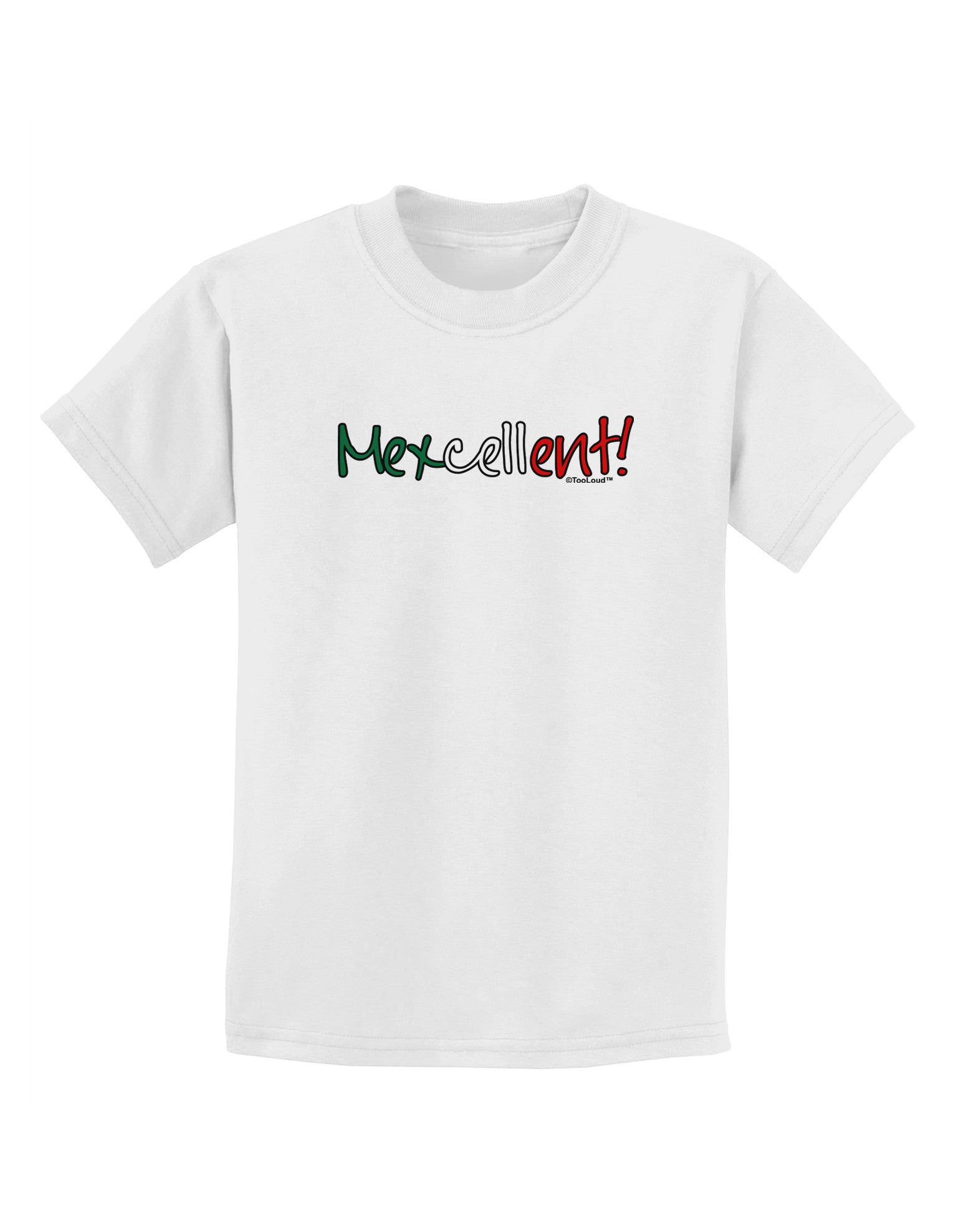 Mexcellent Flag Color - Cinco De Mayo Childrens T-Shirt-Childrens T-Shirt-TooLoud-White-X-Small-Davson Sales