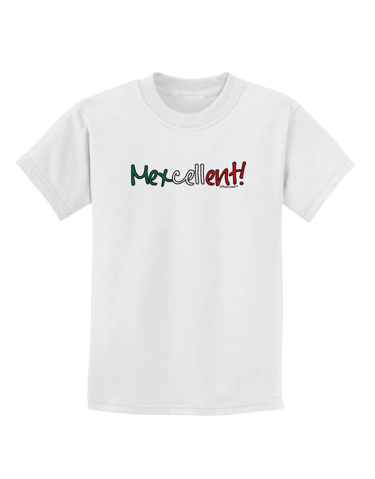 Mexcellent Flag Color - Cinco De Mayo Childrens T-Shirt-Childrens T-Shirt-TooLoud-White-X-Small-Davson Sales