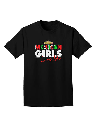 Mexican Girls Love Me Adult Dark T-Shirt-Mens T-Shirt-TooLoud-Black-Small-Davson Sales