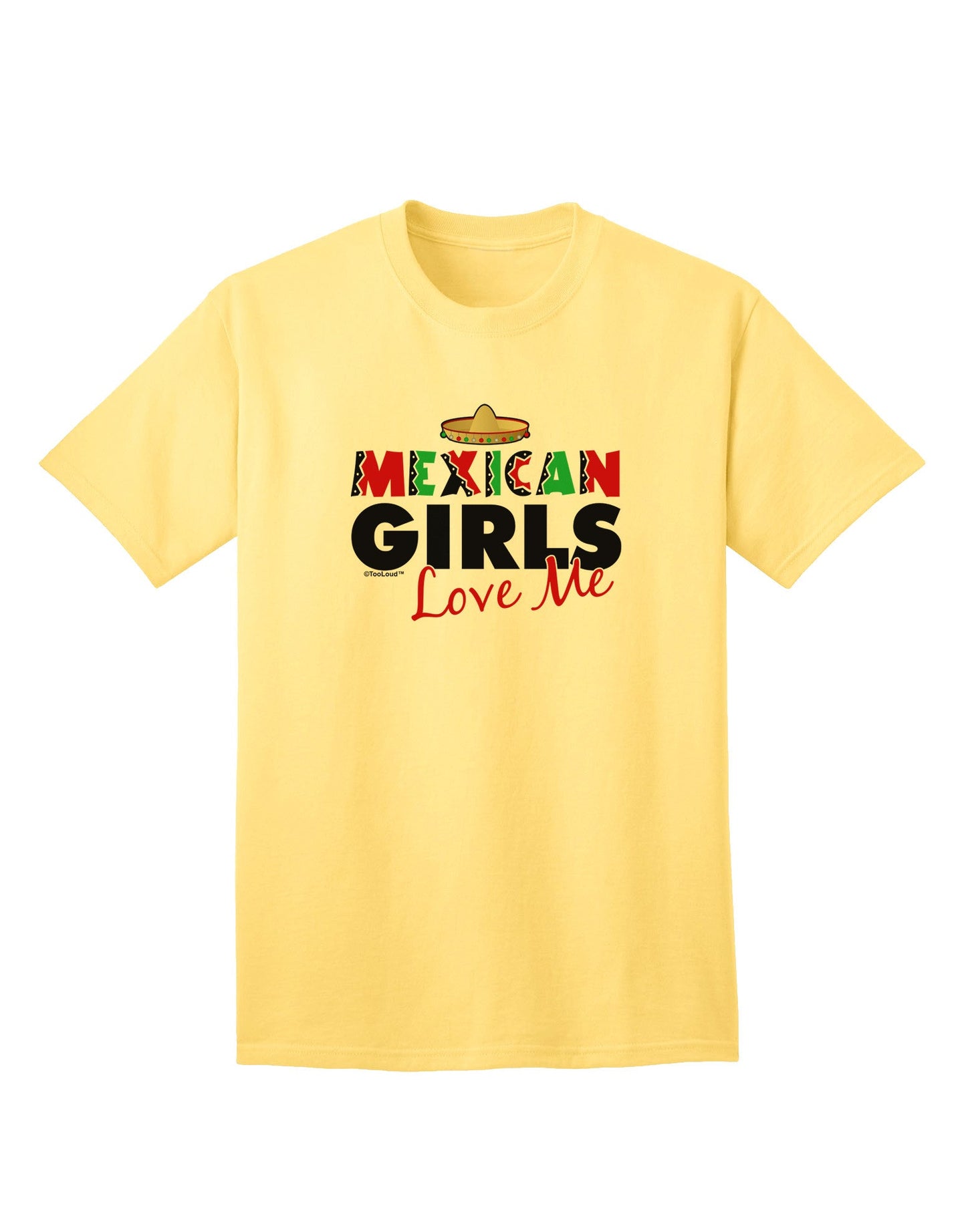 Mexican Girls Love Me - Premium Adult T-Shirt for Men-Mens T-shirts-TooLoud-Yellow-Small-Davson Sales