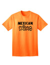 Mexican King - Cinco de Mayo Adult T-Shirt-unisex t-shirt-TooLoud-Neon-Orange-Small-Davson Sales