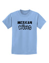 Mexican King - Cinco de Mayo Childrens T-Shirt-Childrens T-Shirt-TooLoud-Light-Blue-X-Small-Davson Sales