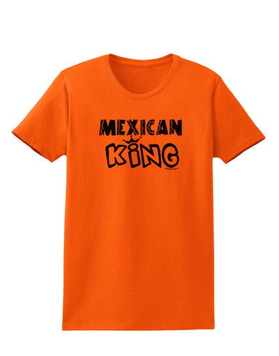 Mexican King - Cinco de Mayo Womens T-Shirt-Womens T-Shirt-TooLoud-Orange-X-Small-Davson Sales