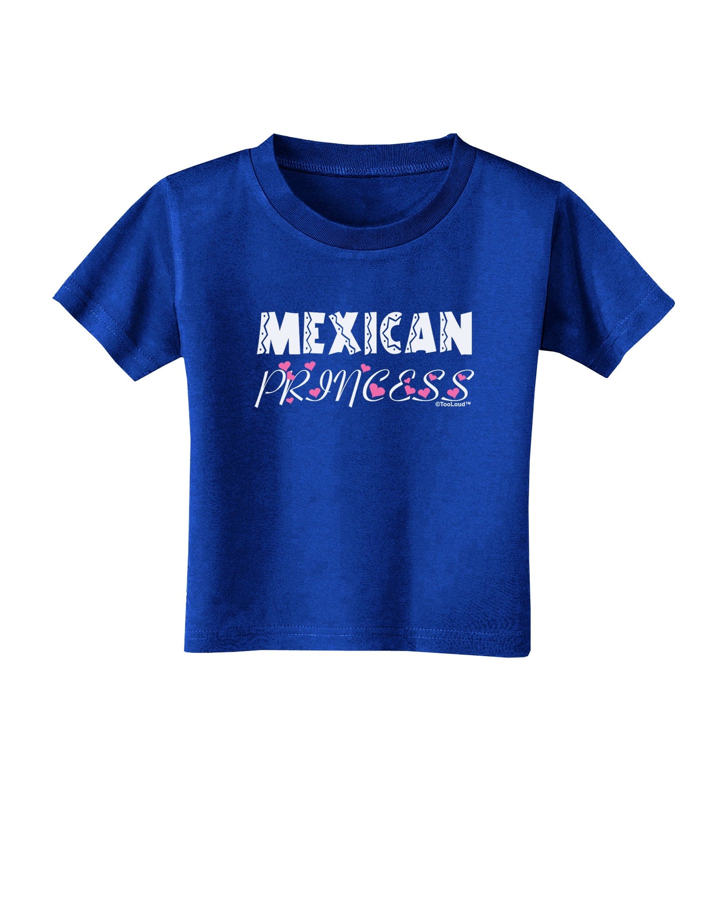 Mexican Princess - Cinco de Mayo Toddler T-Shirt Dark by TooLoud-Toddler T-Shirt-TooLoud-Royal-Blue-2T-Davson Sales