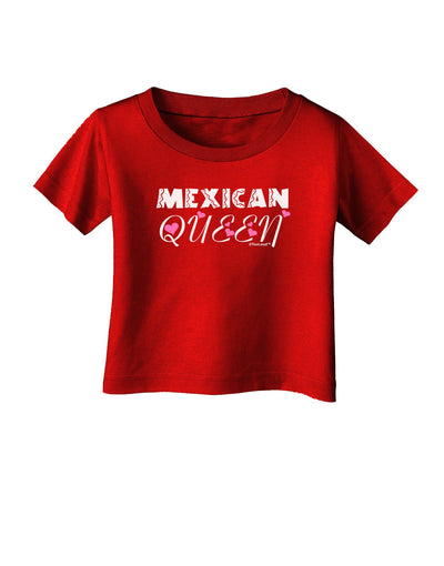Mexican Queen - Cinco de Mayo Infant T-Shirt Dark-Infant T-Shirt-TooLoud-Red-06-Months-Davson Sales