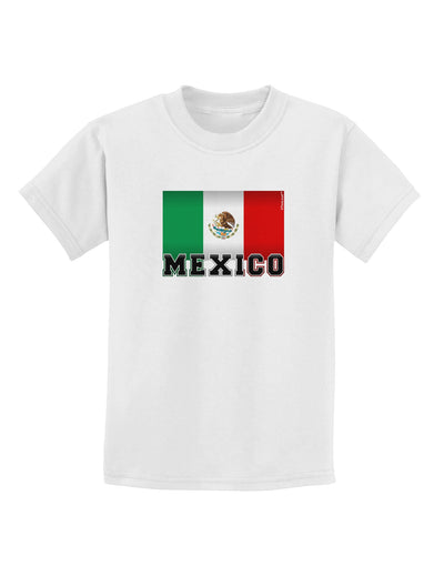 Mexico Flag Childrens T-Shirt-Childrens T-Shirt-TooLoud-White-X-Small-Davson Sales