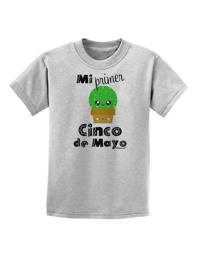 Mi Primer Cinco de Mayo - Cute Cactus Design Childrens T-Shirt by TooLoud-Childrens T-Shirt-TooLoud-AshGray-X-Small-Davson Sales