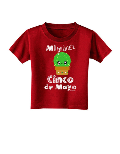 Mi Primer Cinco de Mayo - Cute Cactus Design Toddler T-Shirt Dark by TooLoud-Toddler T-Shirt-TooLoud-Red-2T-Davson Sales