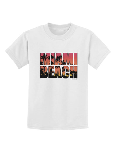 Miami Beach - Sunset Palm Trees Childrens T-Shirt by TooLoud-Childrens T-Shirt-TooLoud-White-X-Small-Davson Sales