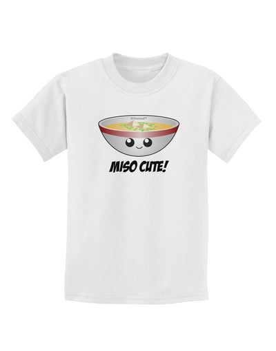 Miso Cute - Cute Miso Soup Bowl Childrens T-Shirt by TooLoud-Childrens T-Shirt-TooLoud-White-X-Small-Davson Sales