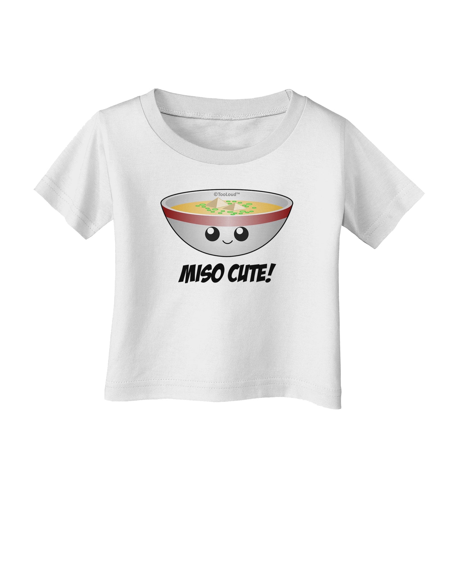 Miso Cute - Cute Miso Soup Bowl Infant T-Shirt by TooLoud-Infant T-Shirt-TooLoud-White-06-Months-Davson Sales