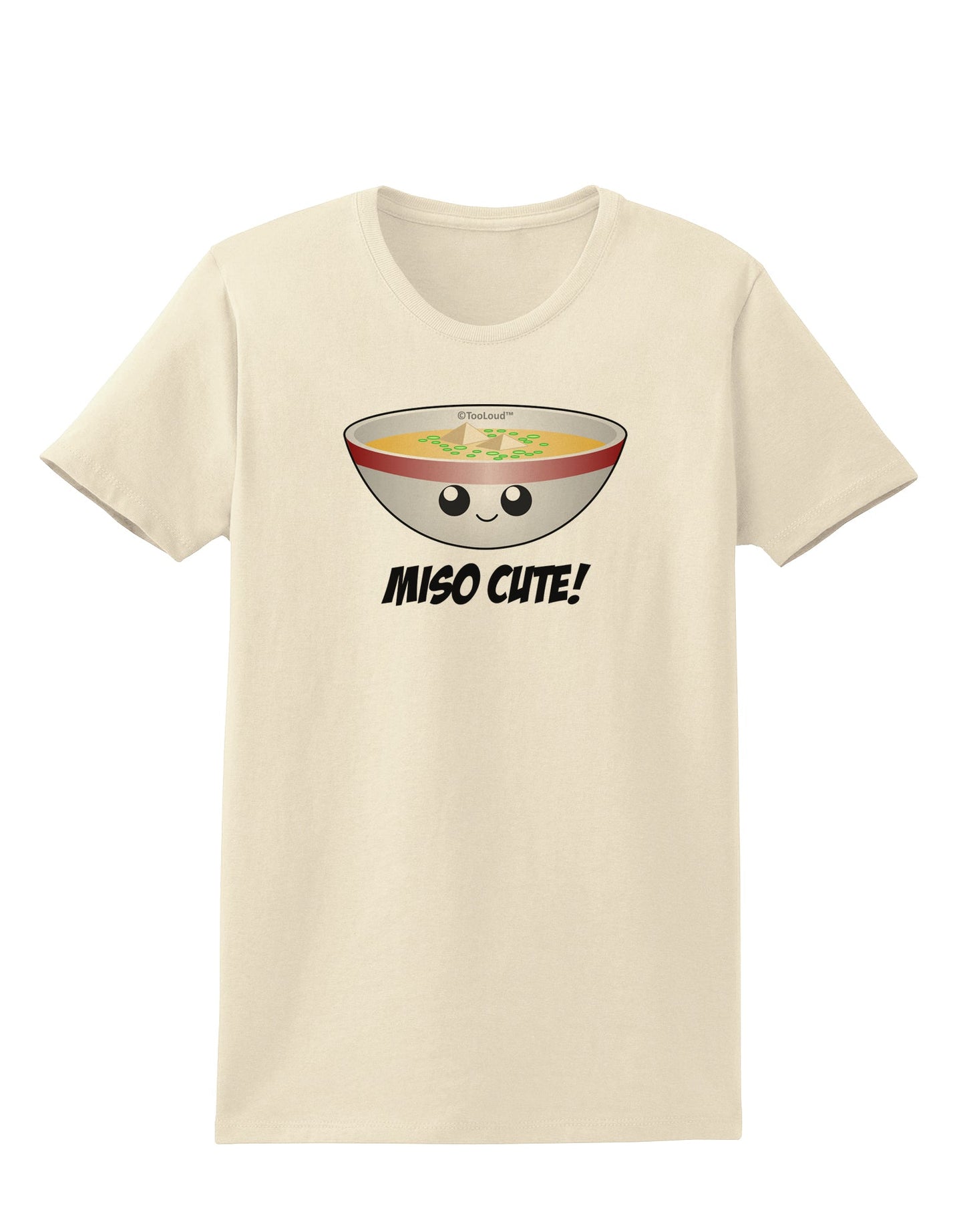 Miso Cute - Cute Miso Soup Bowl Womens T-Shirt by TooLoud-Womens T-Shirt-TooLoud-Natural-X-Small-Davson Sales