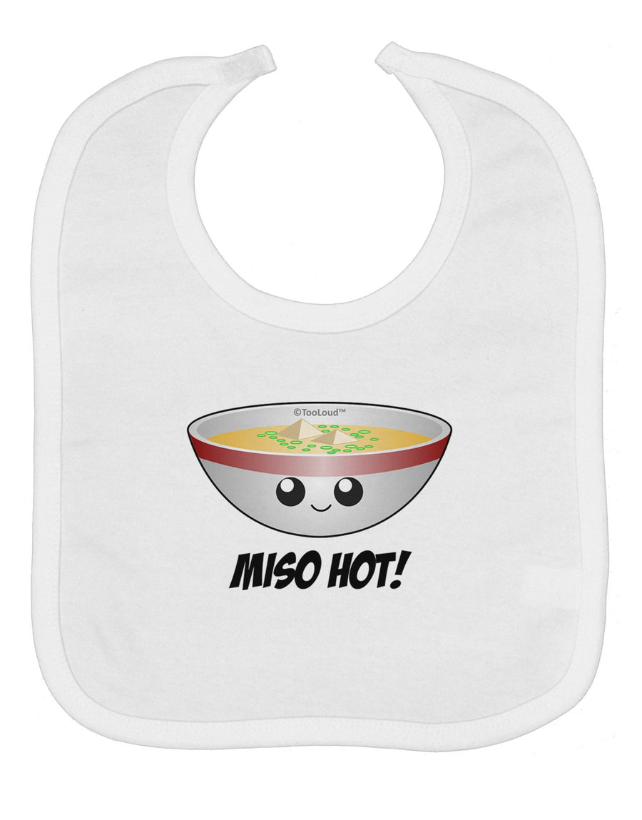 Miso Hot - Cute Miso Soup Bowl Baby Bib by TooLoud