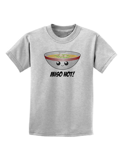 Miso Hot - Cute Miso Soup Bowl Childrens T-Shirt by TooLoud-Childrens T-Shirt-TooLoud-AshGray-X-Small-Davson Sales