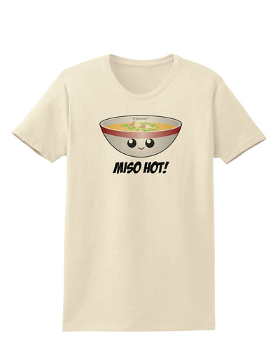 Miso Hot - Cute Miso Soup Bowl Womens T-Shirt by TooLoud-Womens T-Shirt-TooLoud-Natural-X-Small-Davson Sales