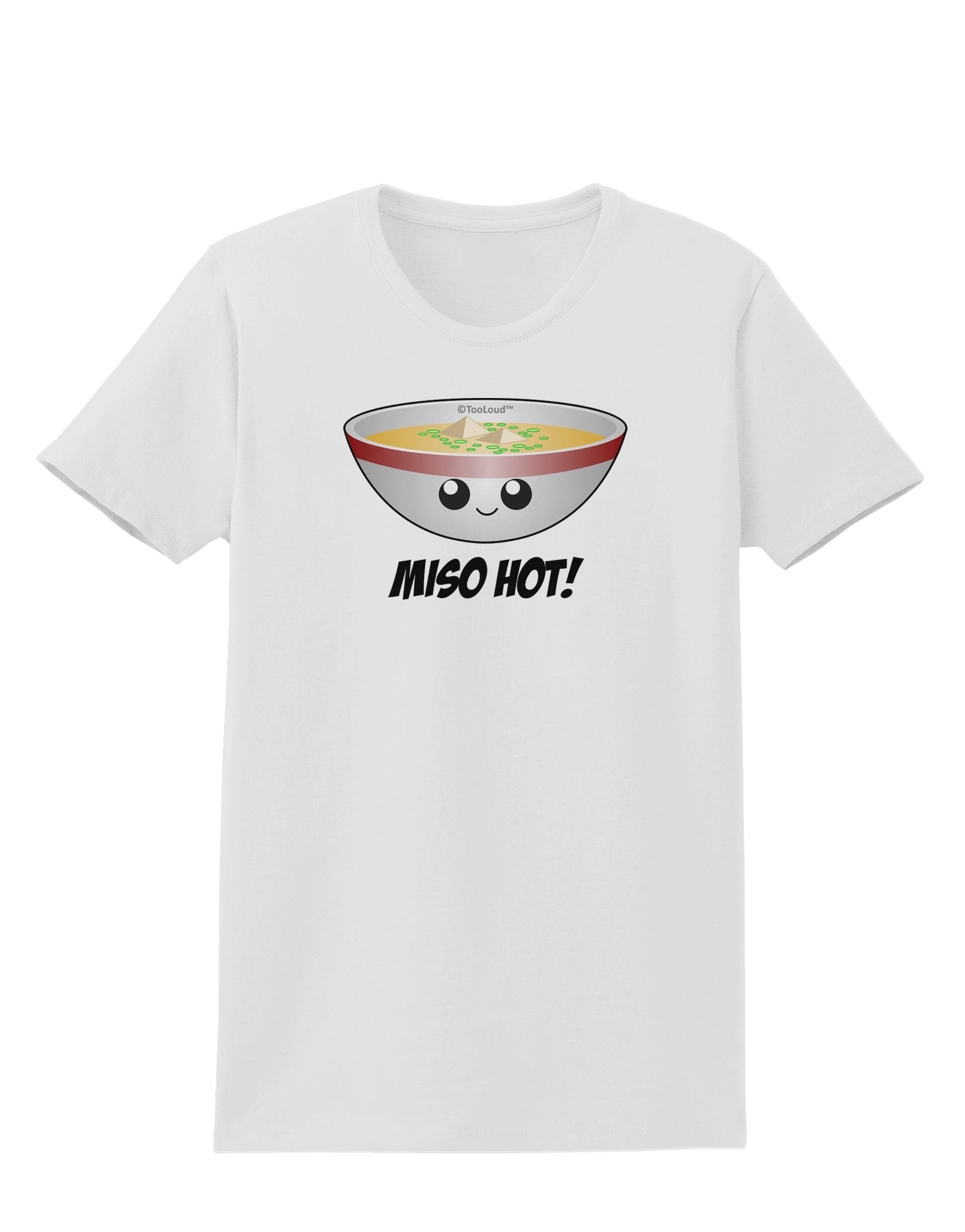 Miso Hot - Cute Miso Soup Bowl Womens T-Shirt by TooLoud-Womens T-Shirt-TooLoud-White-X-Small-Davson Sales