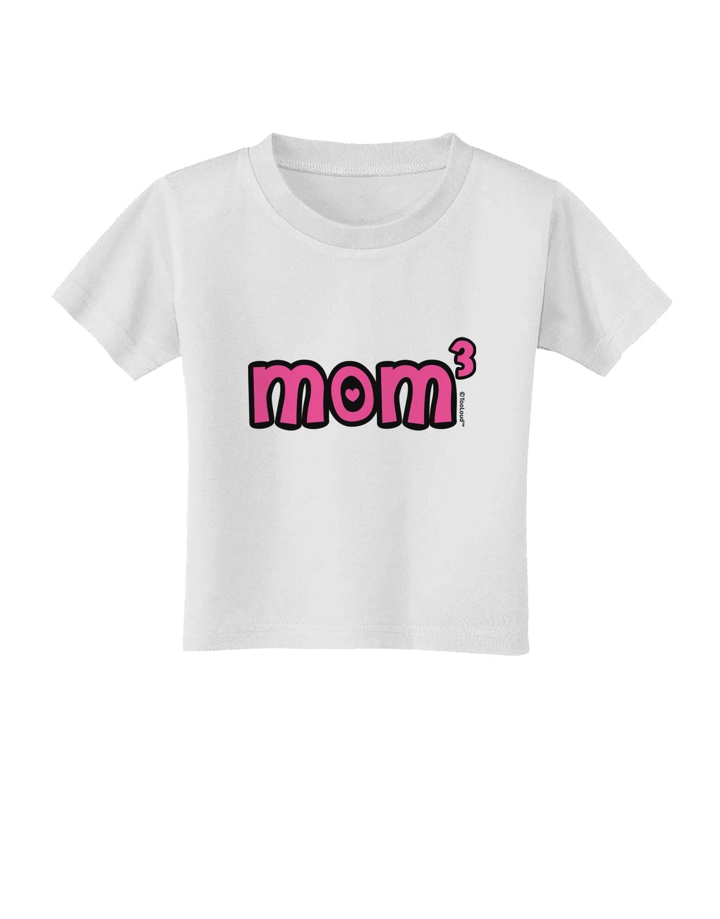 Mom Cubed - Cute Mom of Three Design Toddler T-Shirt by TooLoud-Toddler T-Shirt-TooLoud-White-2T-Davson Sales