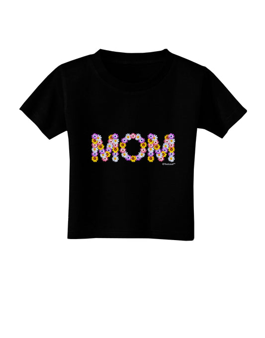 Mom Flowers Design Toddler T-Shirt Dark by TooLoud-Toddler T-Shirt-TooLoud-Black-2T-Davson Sales