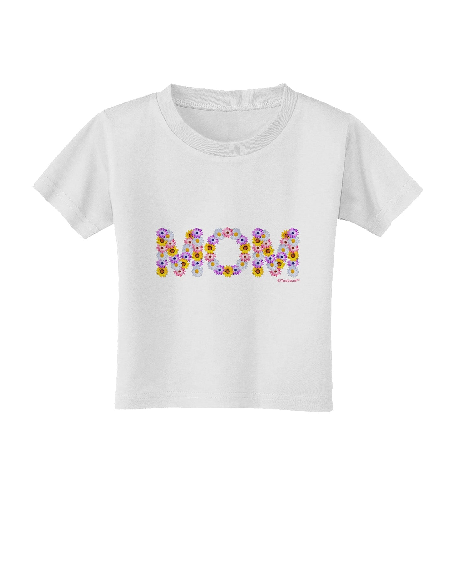 Mom Flowers Design Toddler T-Shirt by TooLoud-Toddler T-Shirt-TooLoud-White-2T-Davson Sales