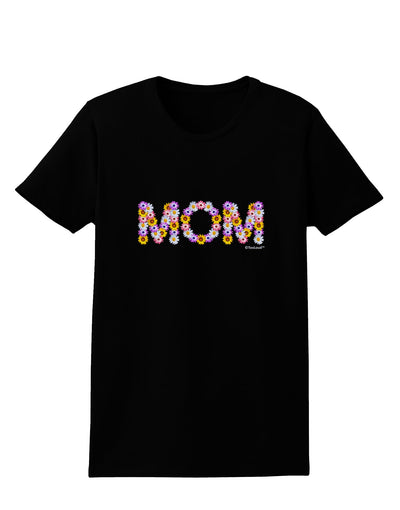 Mom Flowers Design Womens Dark T-Shirt by TooLoud-Womens T-Shirt-TooLoud-Black-X-Small-Davson Sales