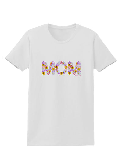 Mom Flowers Design Womens T-Shirt by TooLoud-Womens T-Shirt-TooLoud-White-X-Small-Davson Sales