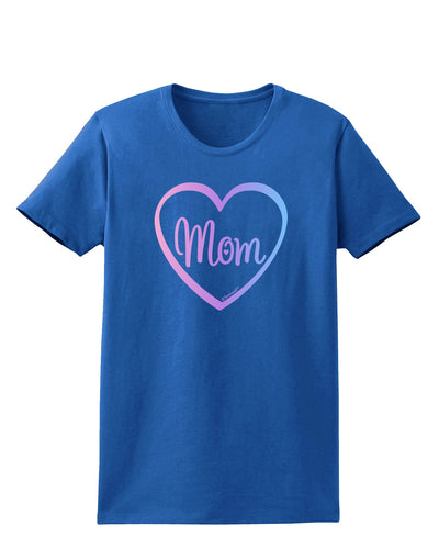 Mom Heart Design - Gradient Colors Womens Dark T-Shirt by TooLoud-Womens T-Shirt-TooLoud-Royal-Blue-X-Small-Davson Sales