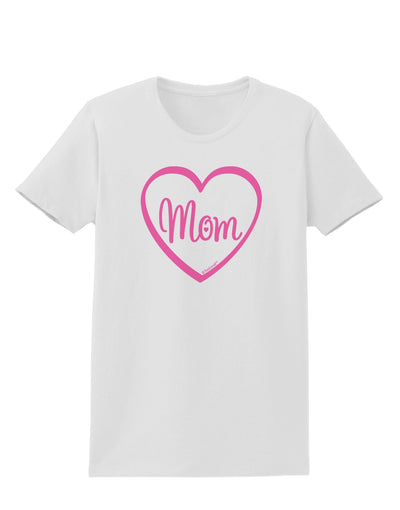 Mom Heart Design - Pink Womens T-Shirt by TooLoud-Womens T-Shirt-TooLoud-White-X-Small-Davson Sales