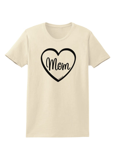 Mom Heart Design Womens T-Shirt by TooLoud-Womens T-Shirt-TooLoud-Natural-X-Small-Davson Sales