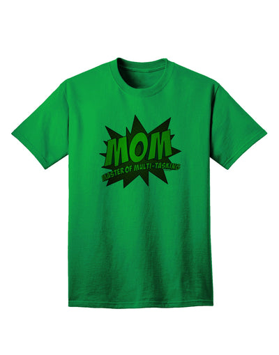 Mom Master Of Multi-tasking Adult T-Shirt-unisex t-shirt-TooLoud-Kelly-Green-Small-Davson Sales