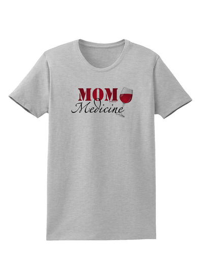 Mom Medicine Womens T-Shirt-Womens T-Shirt-TooLoud-AshGray-X-Small-Davson Sales