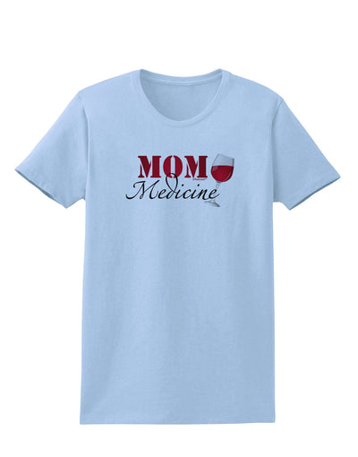 Mom Medicine Womens T-Shirt-Womens T-Shirt-TooLoud-Light-Blue-X-Small-Davson Sales