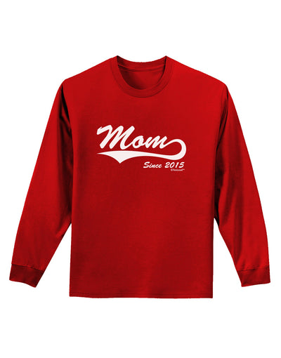 Mom Since (Your Year Personalized) Design Adult Long Sleeve Dark T-Shirt by TooLoud-TooLoud-Red-Small-Davson Sales