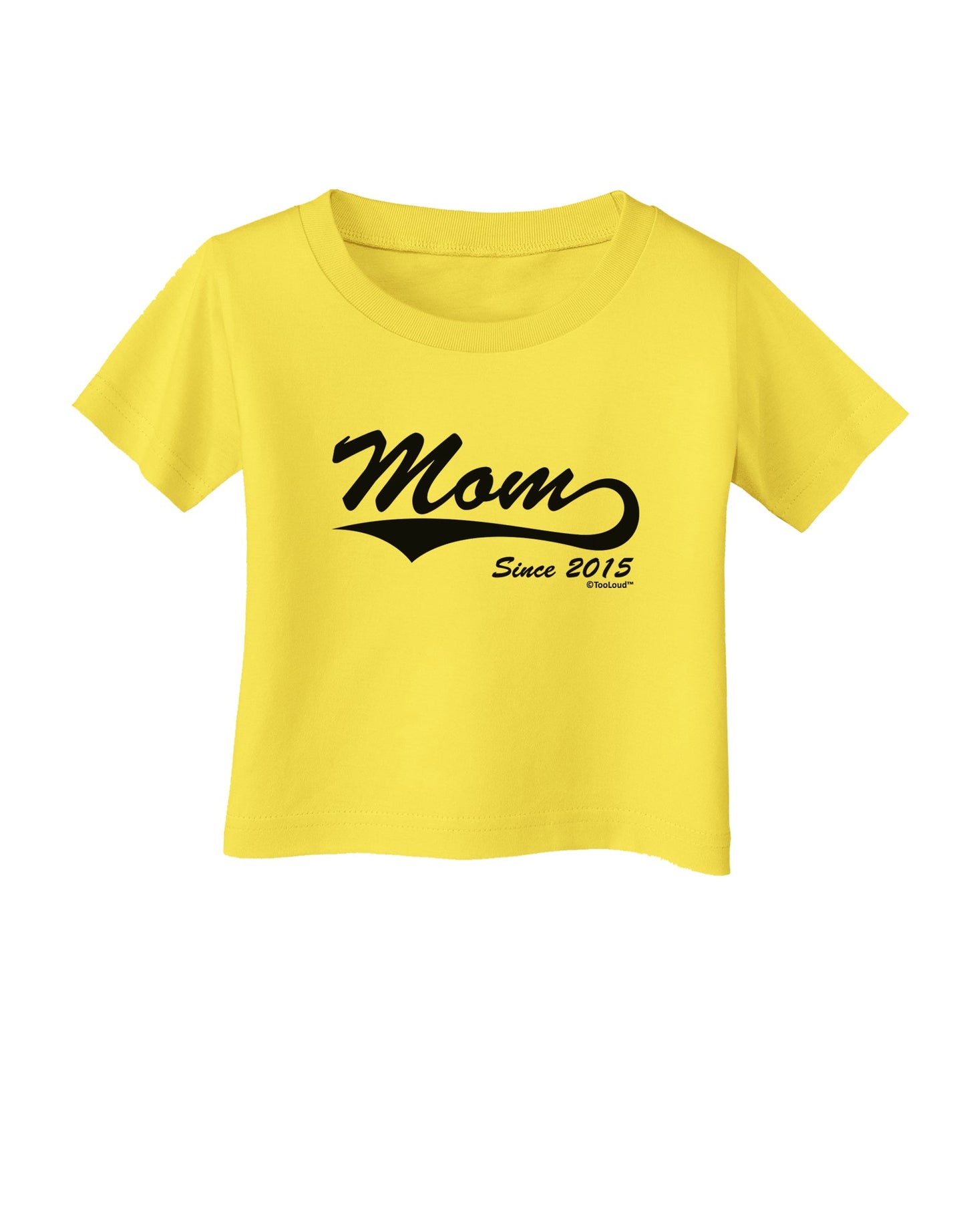 Mom Since (Your Year Personalized) Design Infant T-Shirt by TooLoud-Infant T-Shirt-TooLoud-Yellow-06-Months-Davson Sales