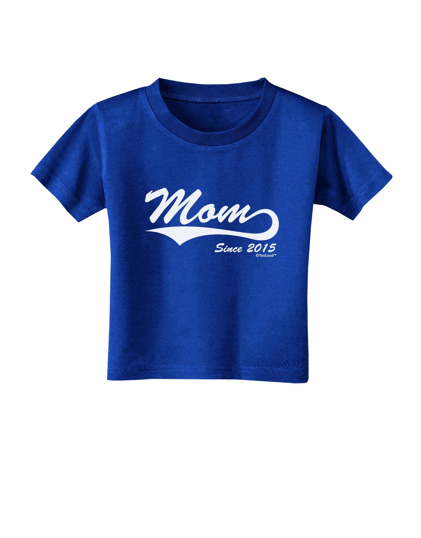 Mom Since (Your Year Personalized) Design Toddler T-Shirt Dark by TooLoud-Toddler T-Shirt-TooLoud-Royal-Blue-2T-Davson Sales