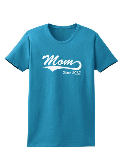 Mom Since (Your Year Personalized) Design Womens Dark T-Shirt by TooLoud-Womens T-Shirt-TooLoud-Turquoise-X-Small-Davson Sales
